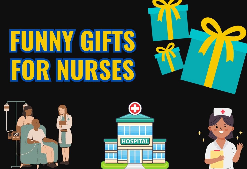 Funny Gifts For Nurses