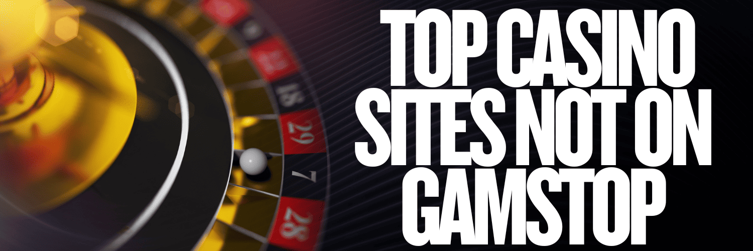 Exploring Casinos Not Registered on Gamstop 1773580316