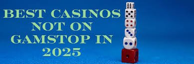 Exploring Gambling Sites Beyond GamStop A Comprehensive Guide