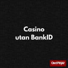 Spela Casino Utan BankID En Guide till Trygga Alternativ